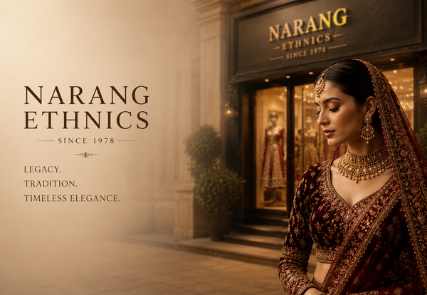 Narang Ethnics: Dehradun's Most Loved Ethnic Fashion Destination Since 1978